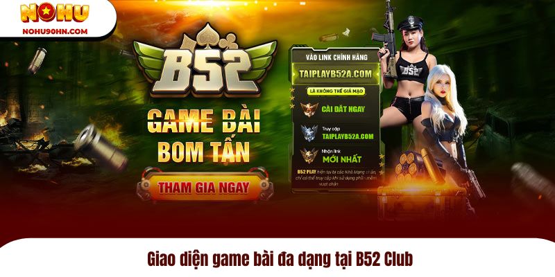Giao diện game bài đa dạng tại B52 Club